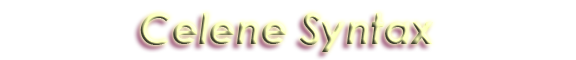 Celene Syntax
